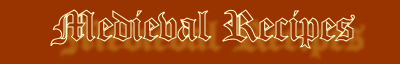 Medieval Recipes